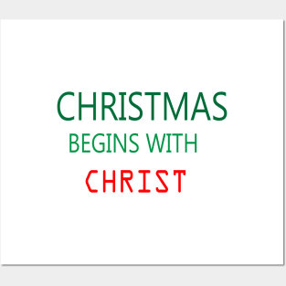 CHRISTMAS BEGINS WITH CHRIST Posters and Art